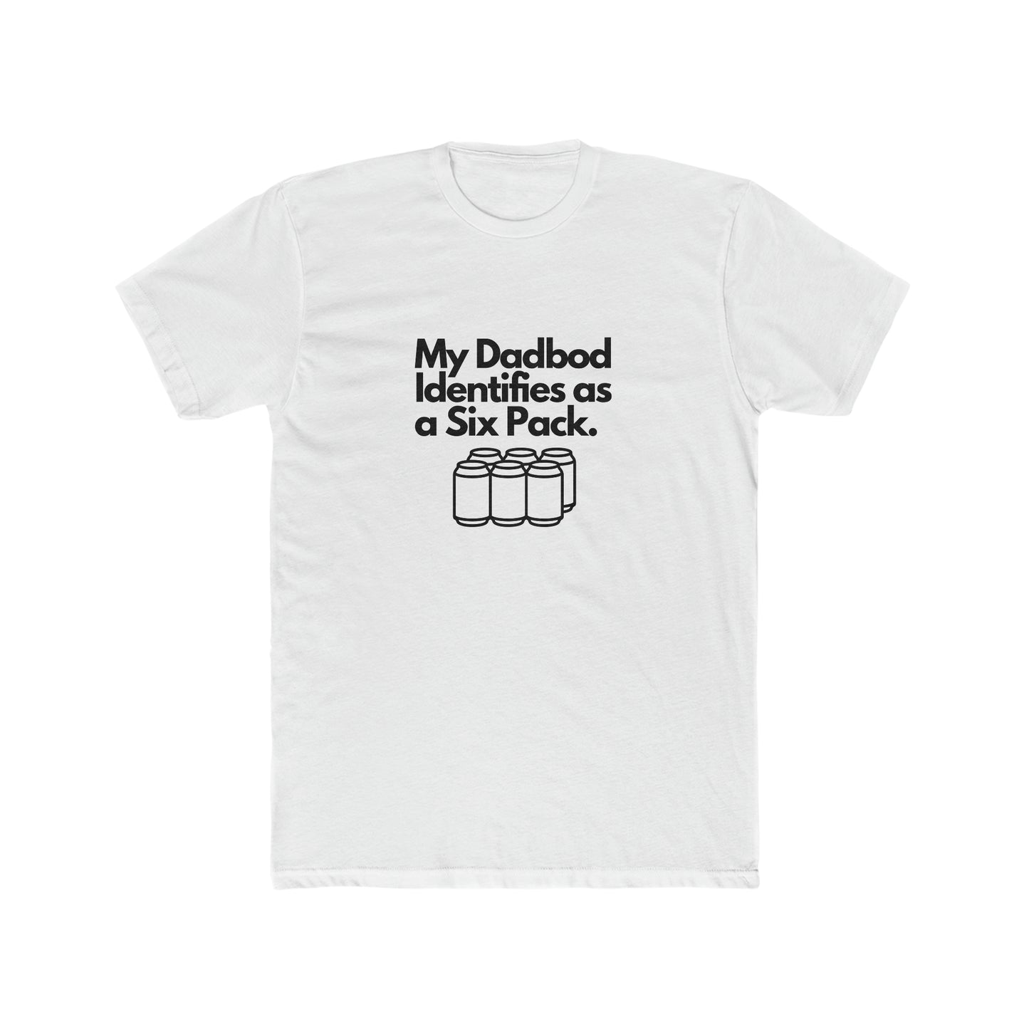 My DadBod Identifies as a Six Pack Men's Cotton Crew Tee