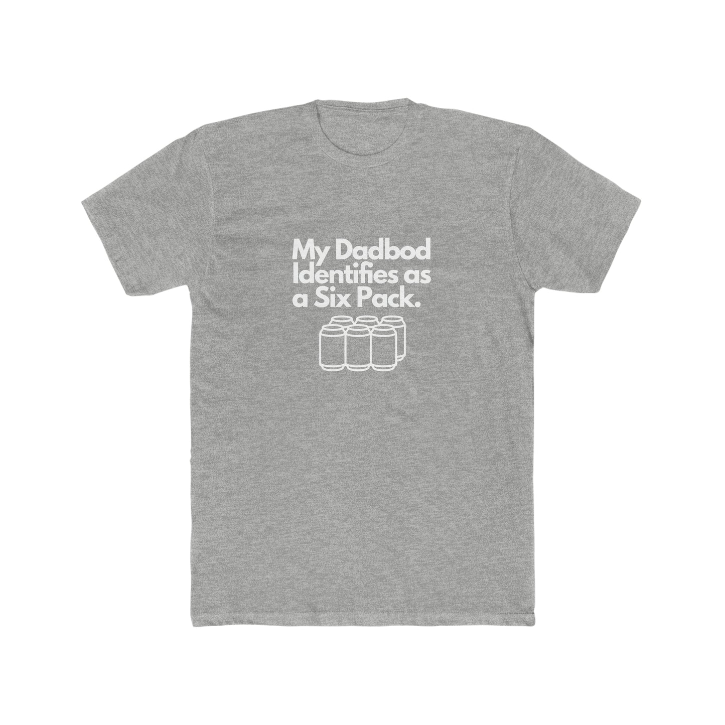 My DadBod Identifies as a Six Pack Men's Cotton Crew Tee