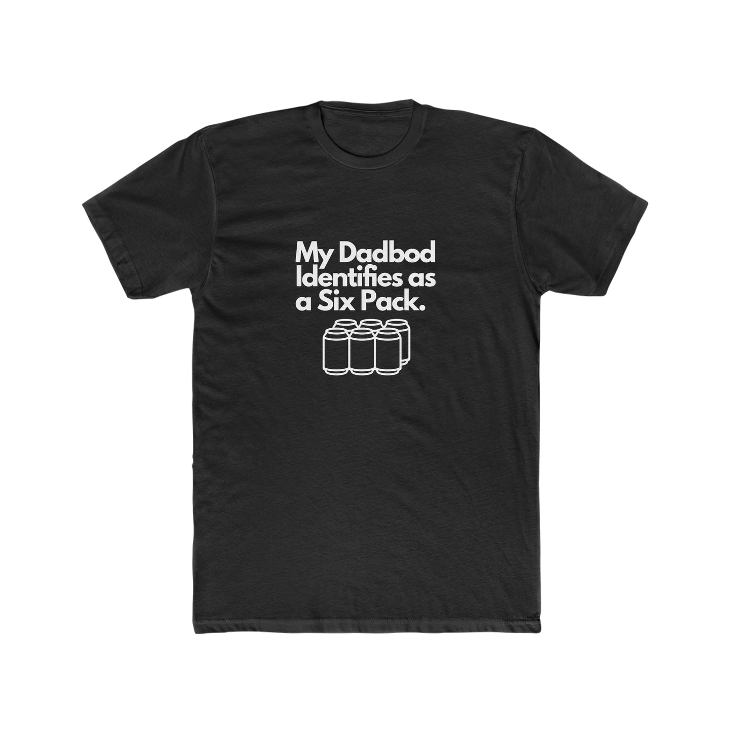 My DadBod Identifies as a Six Pack Men's Cotton Crew Tee