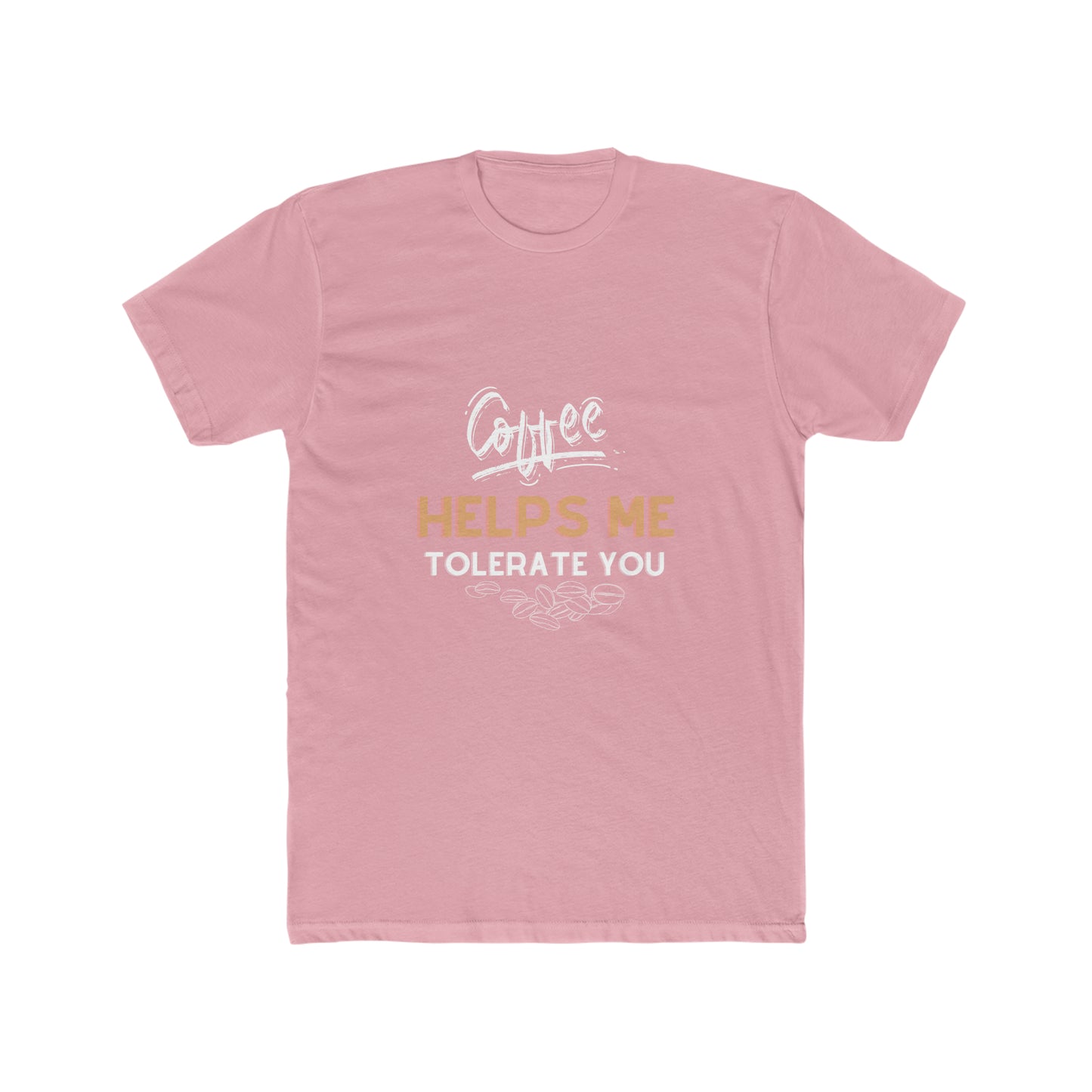 Coffee Helps Me Tolerate You Men's Cotton Crew Tee